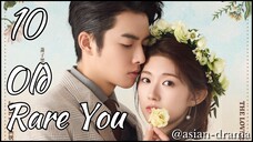 Old Rare You (2025) – Eps. 10 [Sub Indo]