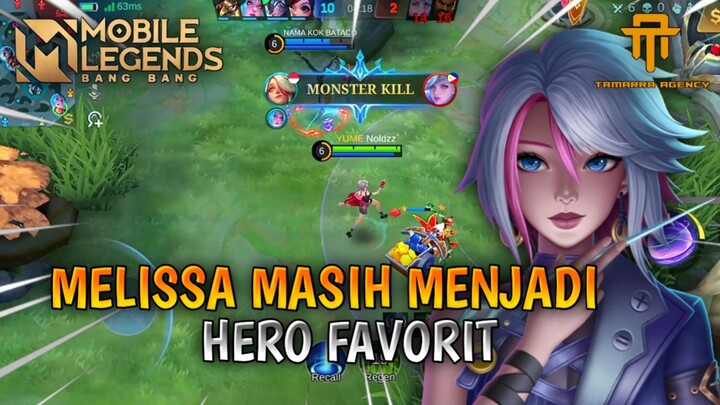 MELISSA TETAP MENJADI HERO FAVORIT | GAMEPLAY MLBB