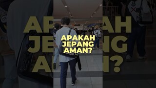 Apakah Jepang Aman?