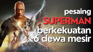 RANGKUMAN BLACK ADAM - SUPERMAN SUNGKEM DULU SINI