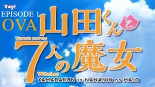 EPISODE 1 - YAMADA-KUN AND THE SEVEN WITCHES OVA