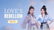 Love's Rebellion Episode 21