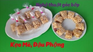 CÁCH LÀM KẸO MÈ, ĐẬU PHỘNG DẺO, DAI- NGHỆ THUẬT GÓC BẾP