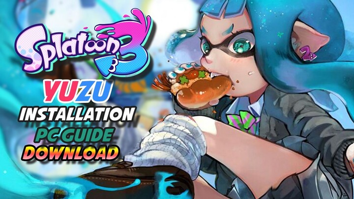 Easy Yuzu Installation for PC | Splatoon 3 Setup | Game Download