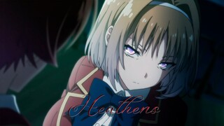 Classroom of the Elite「AMV」Heathens