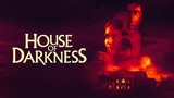 HOUSE OF DARKNESS 2022/HORROR