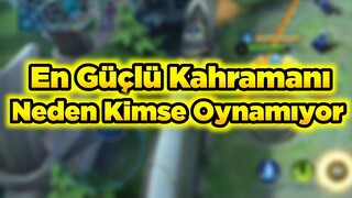 Aklım Almıyor Oyunun En Güçlü Kahramanını Neden Kimse Oynamıyor Mobile Legends