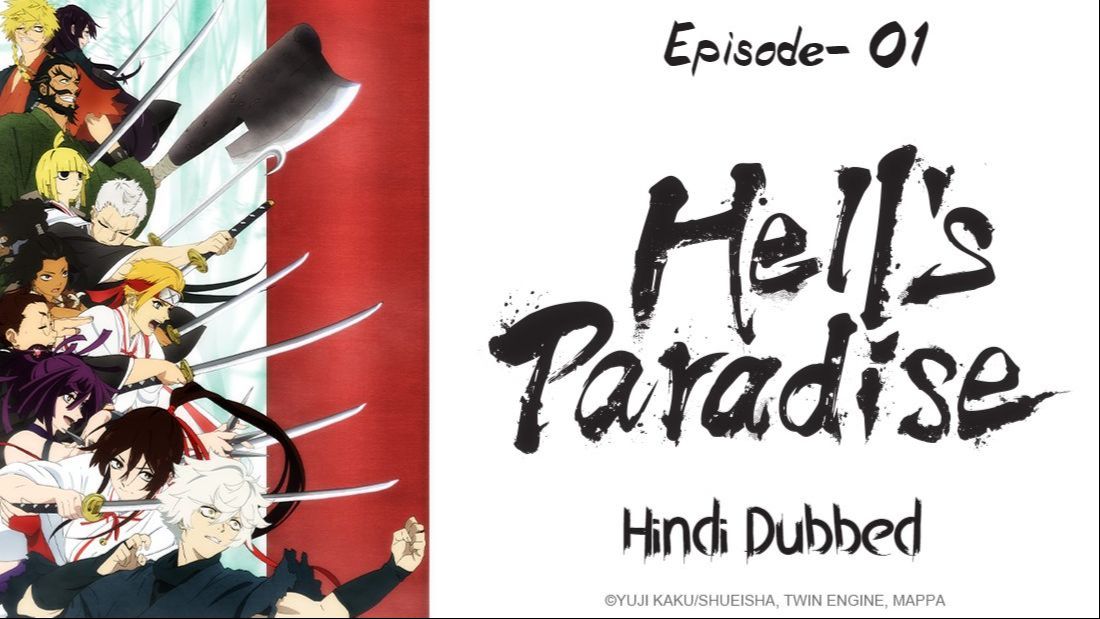 Hells Paradise Season 1 Episode 1 Hindi Dubbed, Jigokuraku Season 1