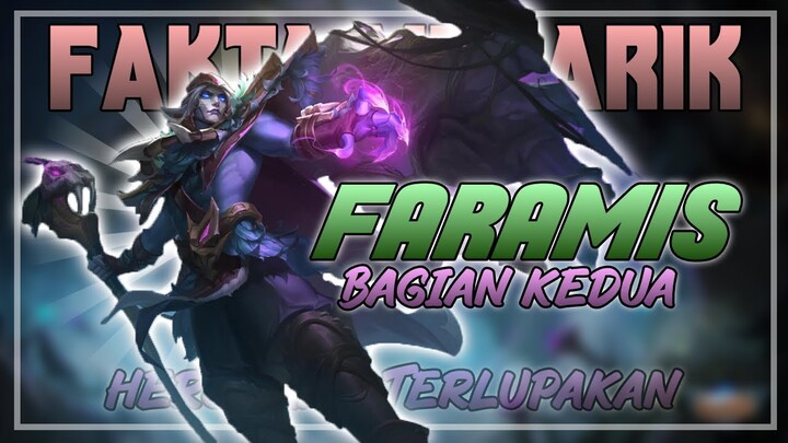 Fakta menarik mengenai Faramis di Mobile Legends! [ BAGIAN KEDUA ]