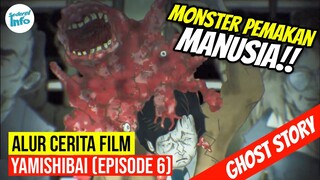 MONSTER TAK BERWUJUD MEMAKAN KORBAN!! | ALUR CERITA YAMISHIBAI (EPISODE 6)