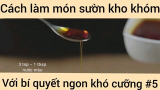 Cách làm món sườn kho khói với bí quyết ngon khó cưỡng phần 5