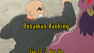 Ousaman Ranking_Tập 13 P2 Mau lên