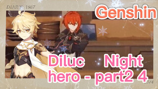 Diluc Night hero - part2 4