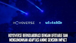 Hoyoverse Berkolaborasi dengan Ufotable dan Mengumumkan adaptasi Anime Genshin Impact  #VCreators