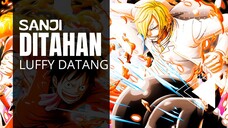 ONE PIECE [AMV] - SANJI DITAHAN LUFFY DATANG