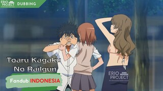 Momen Salah Paham - Toaru Kagaku No Railgun Dub Indonesia [Fandub]