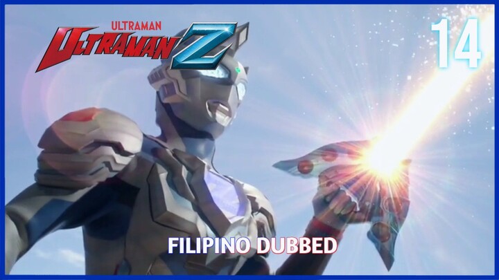 Ultraman Z : Episode 14 Tagalog Dubbed [w/Tagalog Subtitle]