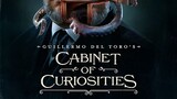 Cabinet of Curiosities 2022 (Horror Series) EPISODE 6