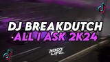 DJ ALL I ASK MENGKANE || BREAKDUTCH BOOTLEG FULL BASS TERBARU 2024 [NDOO LIFE]