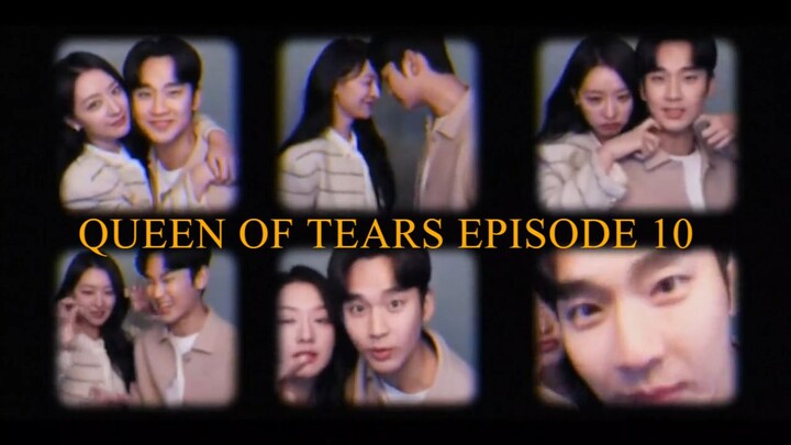 QUEEN OF TEARS EP.10