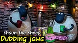 Dubbing jawa shaun the sheep ( goyang pembuka Aib)