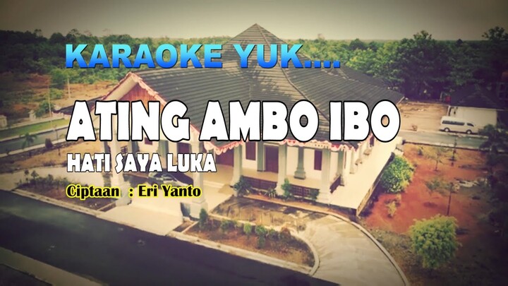 ATI ABO IBO ( HATI SAYA LUKA ) -  KARAOKE HD