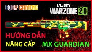 Hướng dẫn nâng cấp MX GUARDIAN - Call of Duty Warzone 2.0