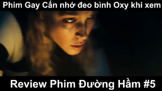 Phim Gay Cấn nhớ đeo bình Oxy khi xem - Review Phim Đường Hầm Phần 5