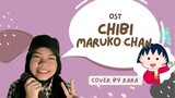 OST CHIBI MARUKO CHAN (Cover by Rara)