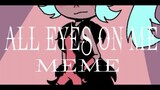 All Eyes on Me meme// Flipaclip animation