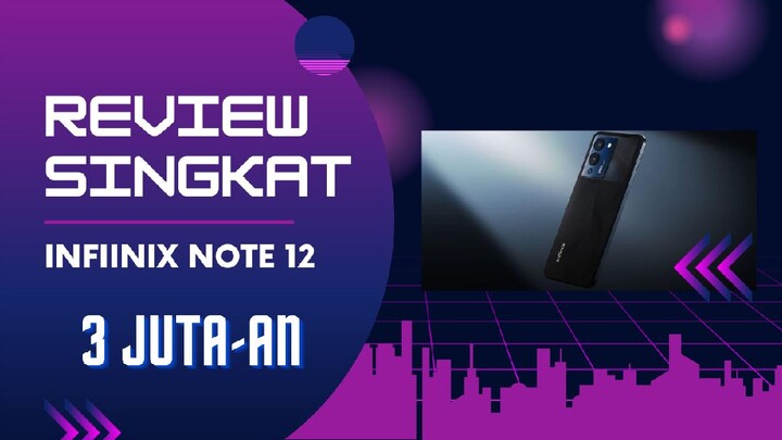 Review singkat infinix note 12