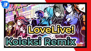 Saat LoveLive! Berjalan Ke Sebuah Disko | Koleksi Remix_3