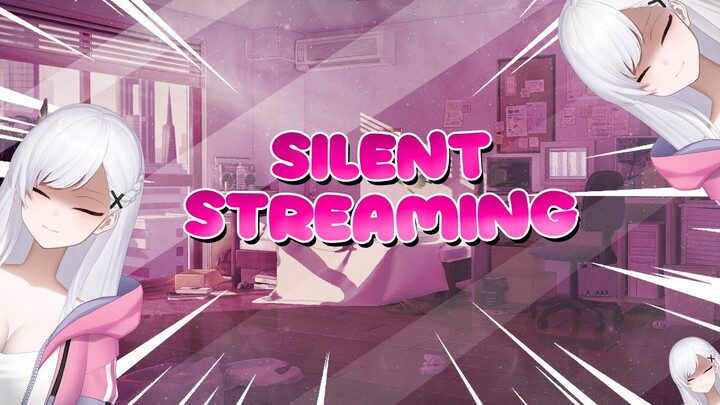 【FREETALK】Silent stream "kalau aku ngomong aku end stream" :x