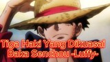 Tiga Haki Yang Dikuasai Baka Senchou -Luffy-
