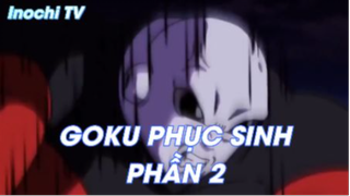 GOKU PHỤC SINH PHẦN 2