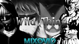 Anime Mix【AMV】- Wild Thing