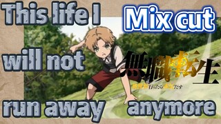 [Mushoku Tensei]  Mix cut |  This life I will not run away anymore