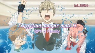 Hampir meninggal|eps: SPY X FAMILY (Anya cari bakat)