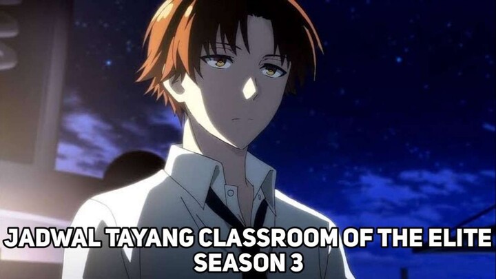 Kapan Classroom of The Elite Season 3 Tayang?