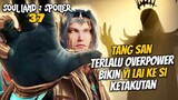 Tang San Terlalu Overpower bikin Yi Lai Ke Si ketakutan - Soul Land 2