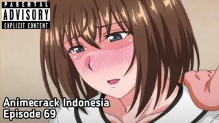 Animecrack Indonesia Episode 69 - Reunian yang membawa unsur perselingkuhan