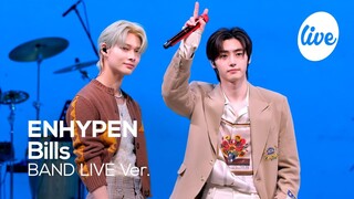 ENHYPEN - “Bills” Band LIVE Concert [it's Live] K-POP live music show