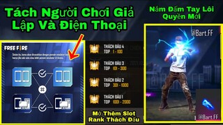 [Garena Free Fire]/Ob30 Sẽ Tách Người Chơi Giả Lập Máy Tính Và Điện Thoại,Sẽ Có 2000 Slot Thách Đấu