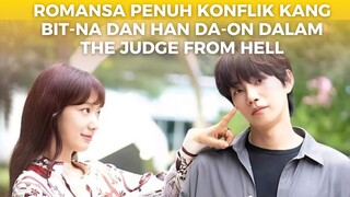 Romansa Penuh Konflik Kang Bit-na dan Han Da-on dalam The Judge from Hell