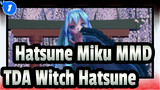 [Hatsune Miku MMD] TDA-Change Witch Costume [Yume To Hazakura]_1
