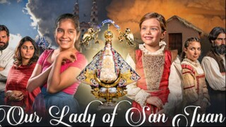 Our Lady of San Juan Four Centuries of Miracles