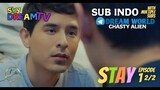 STAY THE SERIES PINOY EPISODE 1 PART 2 SUB INDO BY CASTHY ALIEN