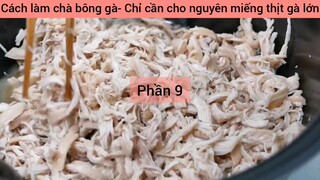 Cách làm chà bông gà- Chỉ cần cho nguyên miếng thịt gà lớn #9