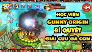 HỌC VIỆN GUNNY ORIGIN || BÍ QUYẾT VƯỢT PHỤ BẢN GIẢI CỨU GÀ CON...!  || Thư Viện Game