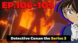 โคนัน ยอดนักสืบจิ๋ว | EP.106-109 | Detective Conan the Series 3